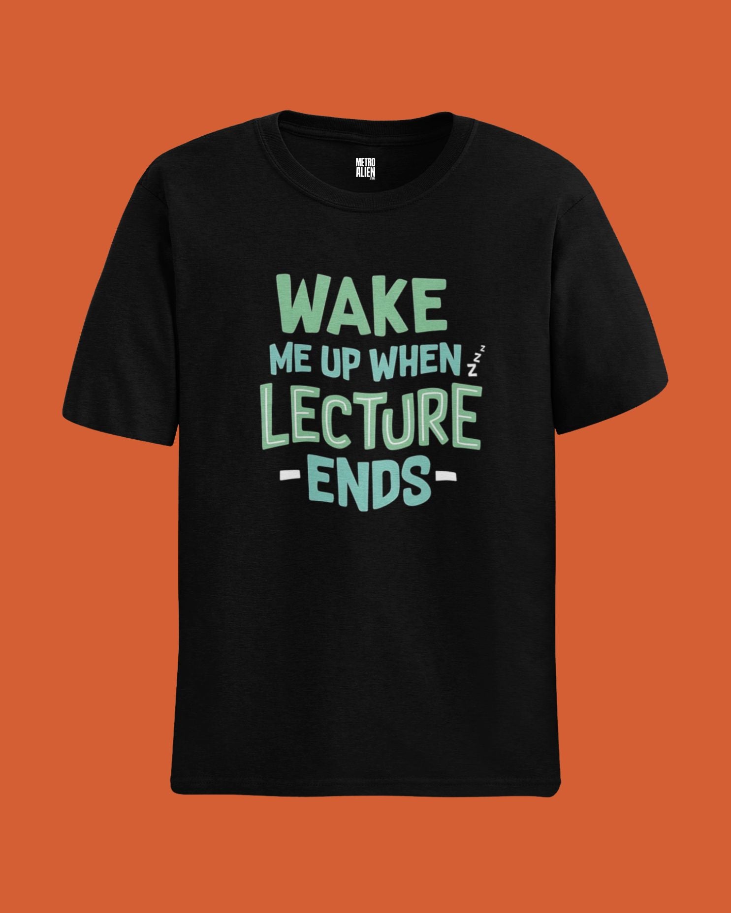 Wake me up when Lecture ends! - Classic Fit T-Shirt