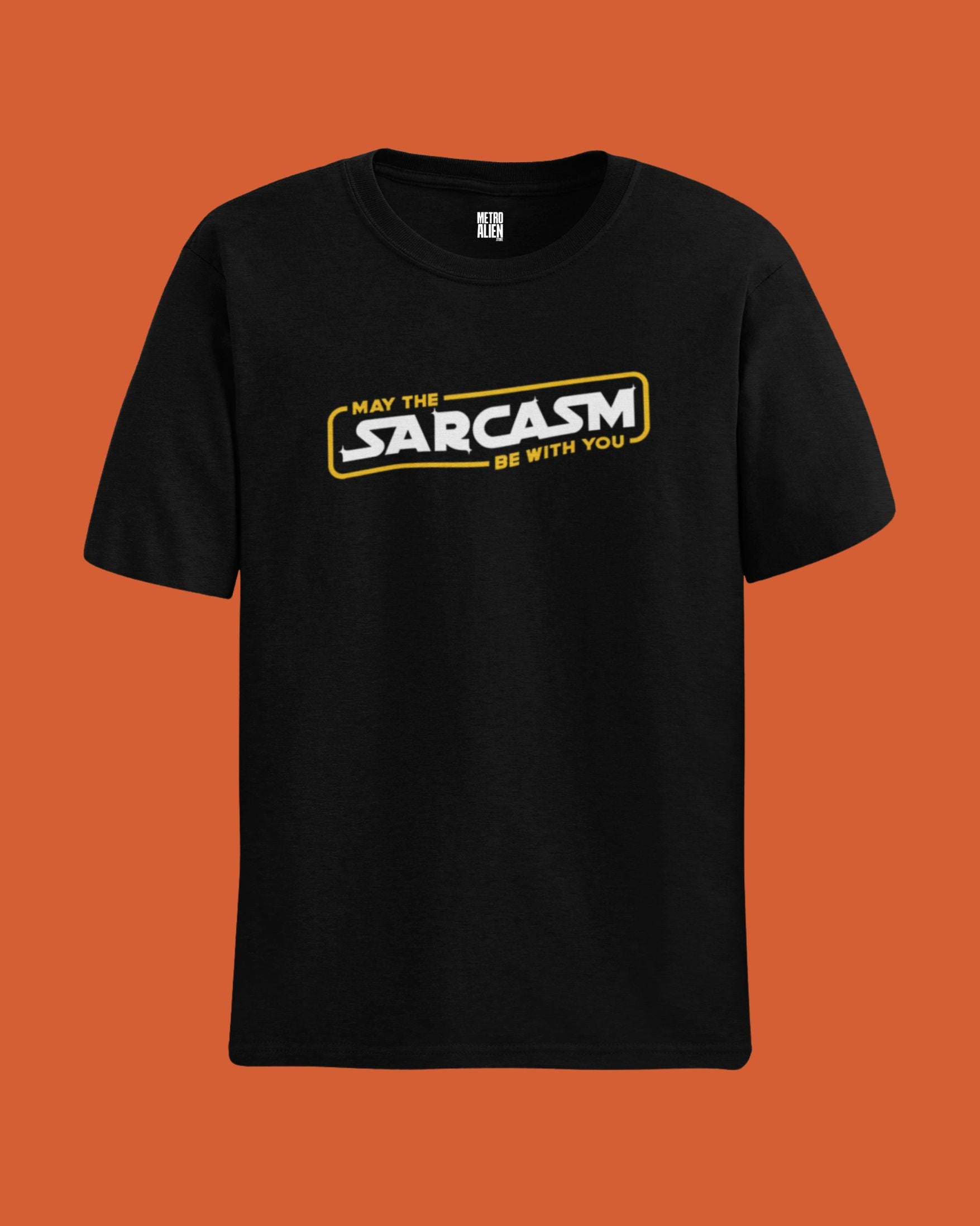 Black t-shirt with 'May the Sarcasm Be With You' star wars tshirt india metroalien tshirt black tshirt