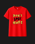 Don't Lose the Hope - Classic Fit T-Shirt