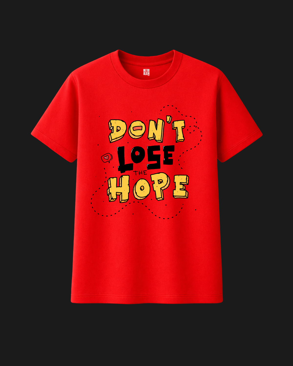 Don't Lose the Hope - Classic Fit T-Shirt