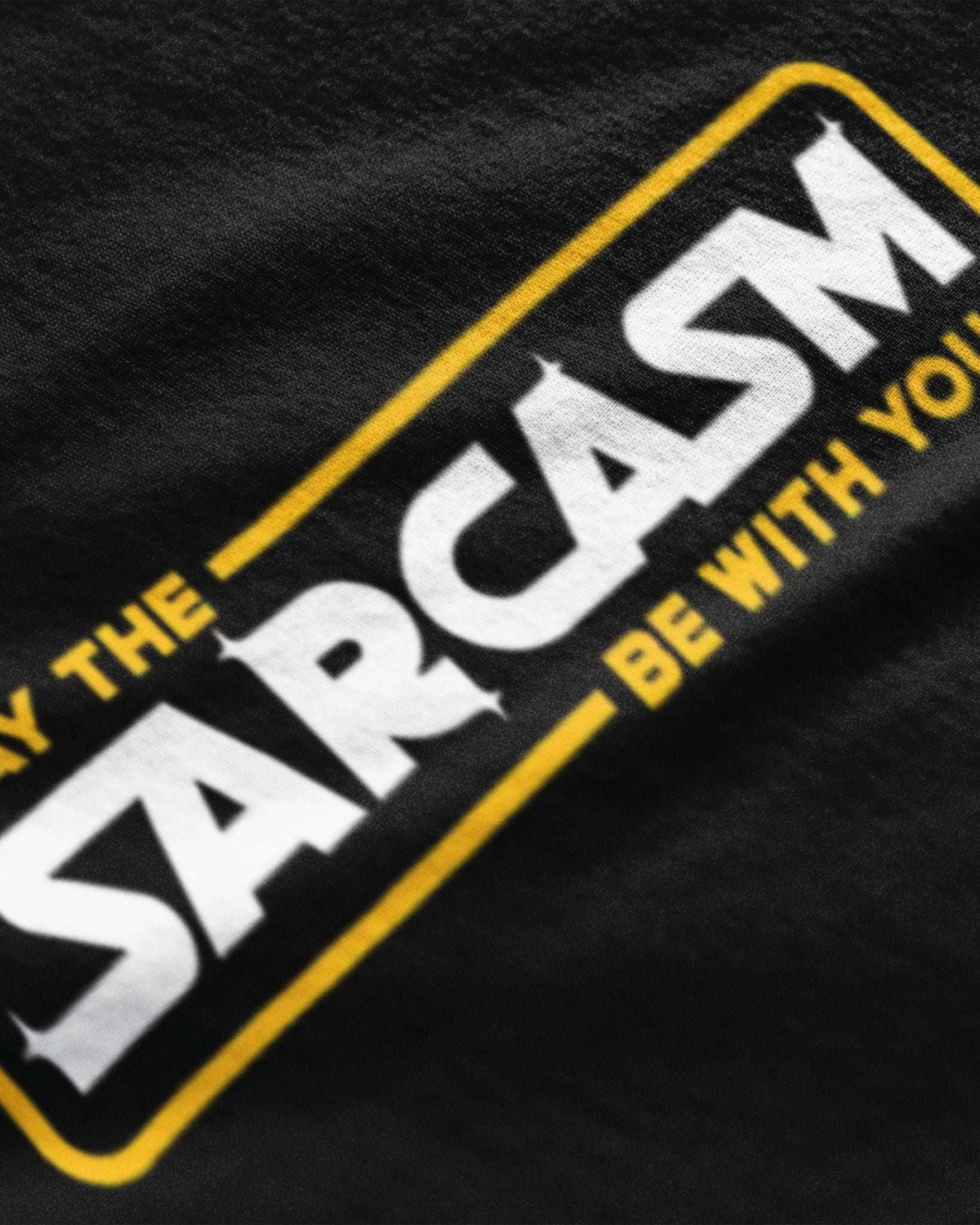 May the Sarcasm be with you! - Classic Fit T-Shirt