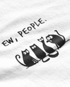 Ew People Cat Graphic Tee Closeup - Metro Alien | Antisocial Funny Tee India