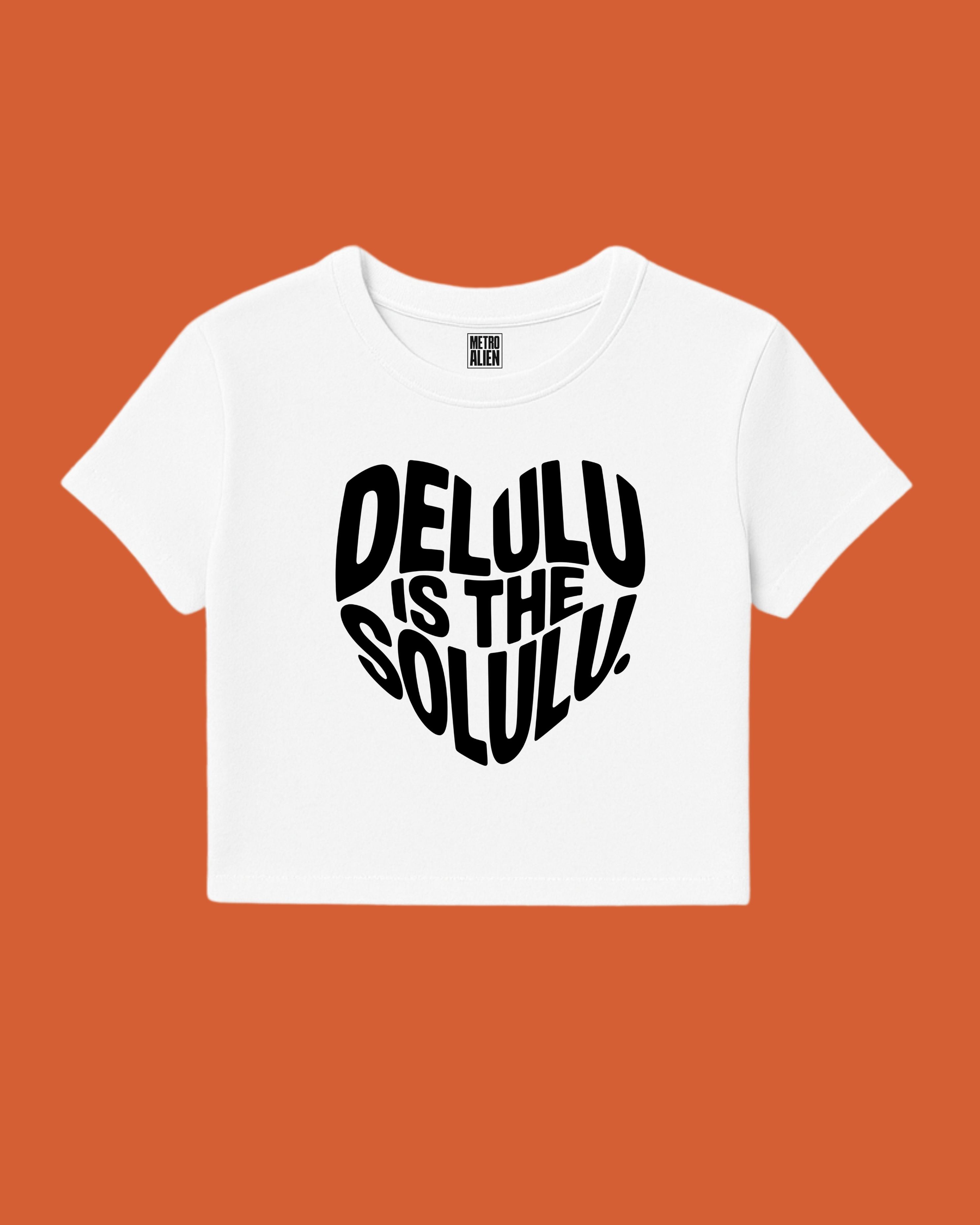 Delulu is the new Solulu - Crop Top