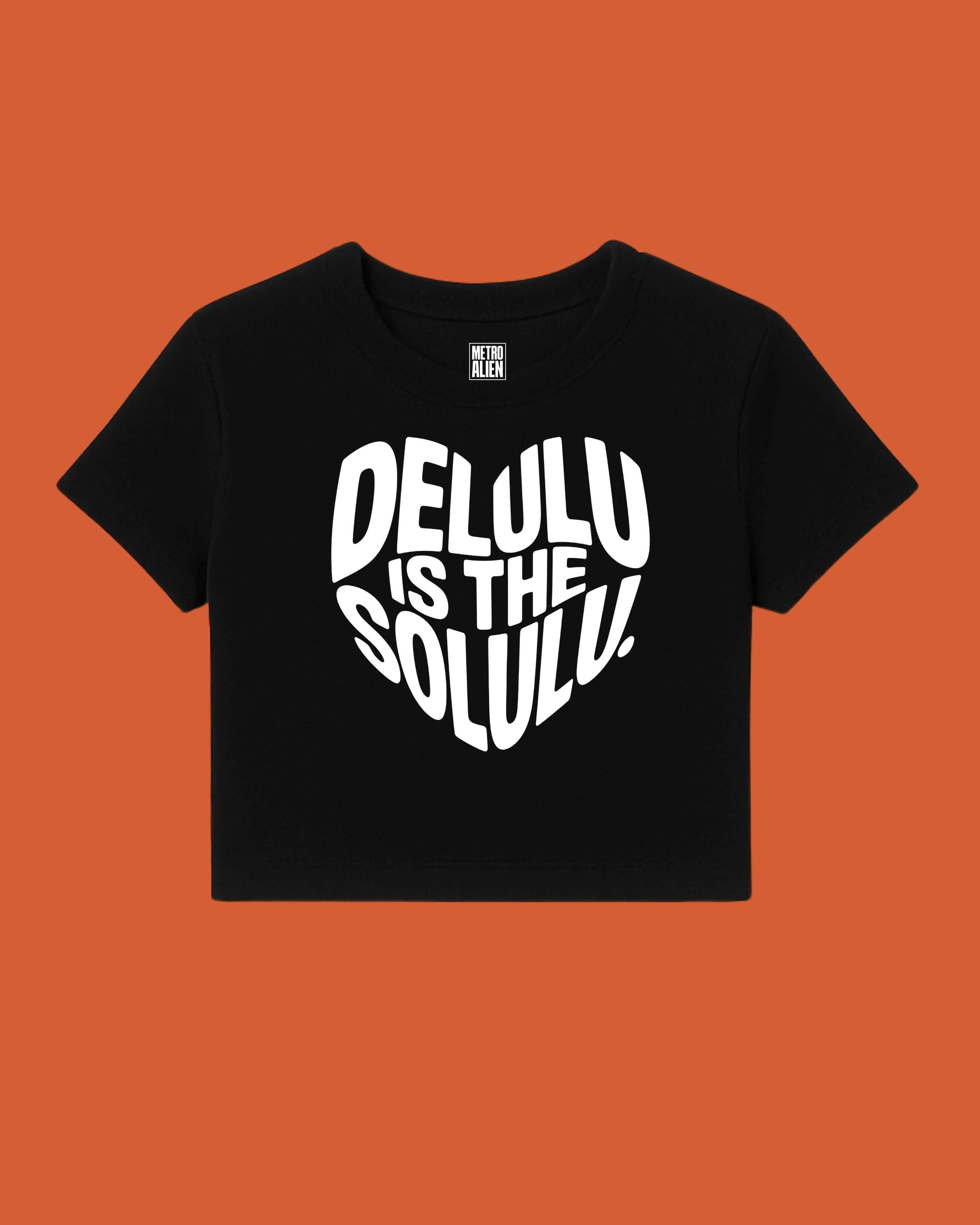 Delulu is the new Solulu - Crop Top