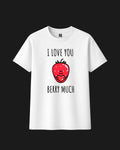 I Love You Berry Much Classic Fit  – White