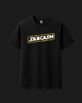 May the Sarcasm be with you! - Classic Fit T-Shirt