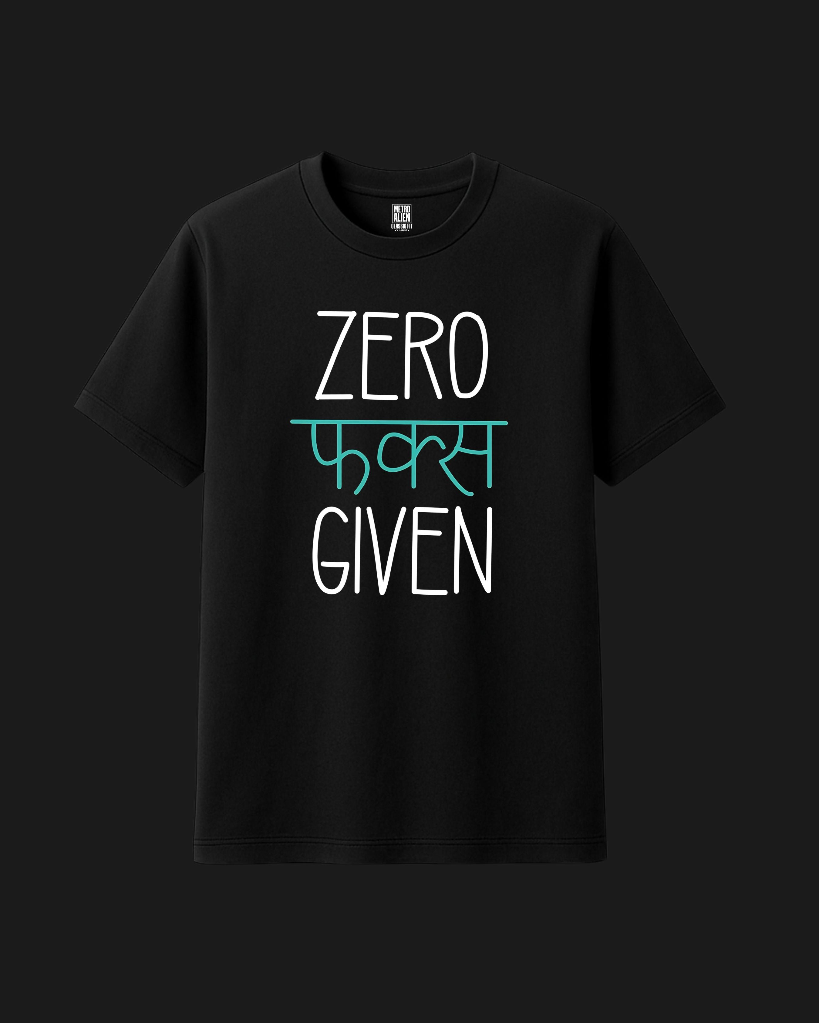 ZERO फक्स GIVEN - Classic Fit T-Shirt
