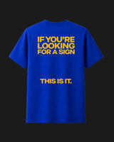 If You're Looking for a Sign This Is It - Metro Alien Classic T-Shirt | Motivational Graphic Tee India