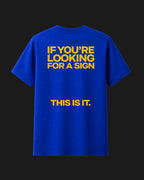 If You're Looking for a Sign This Is It - Metro Alien Classic T-Shirt | Motivational Graphic Tee India