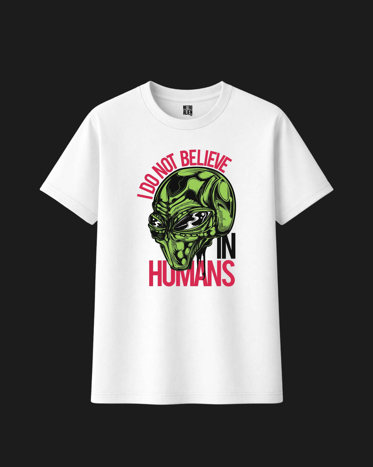 I Do Not Believe in Humans - Classic Fit T-Shirt