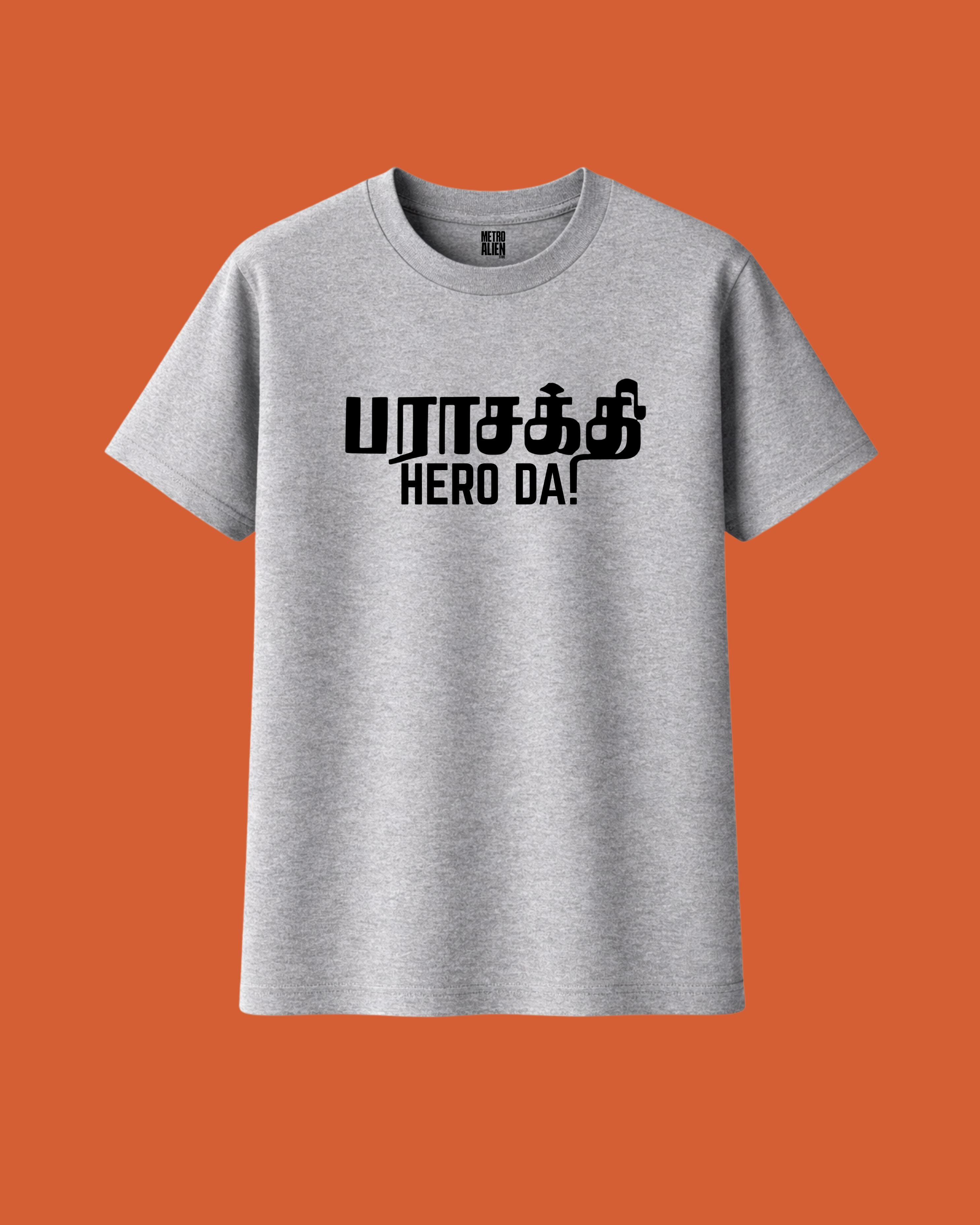 Parasakthi Hero da! - Grey Graphic T-Shirt