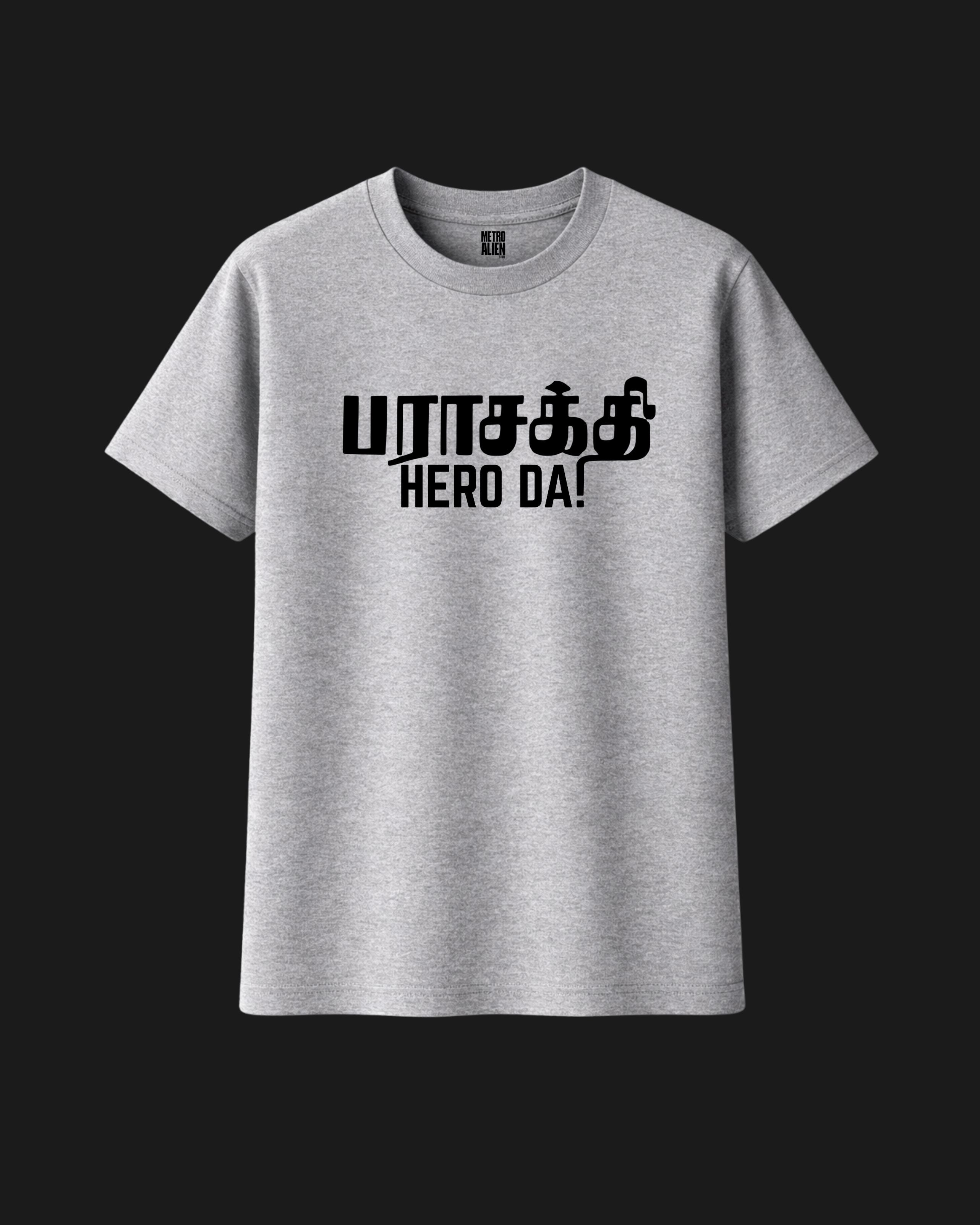 Parasakthi Hero da! - Grey Graphic T-Shirt