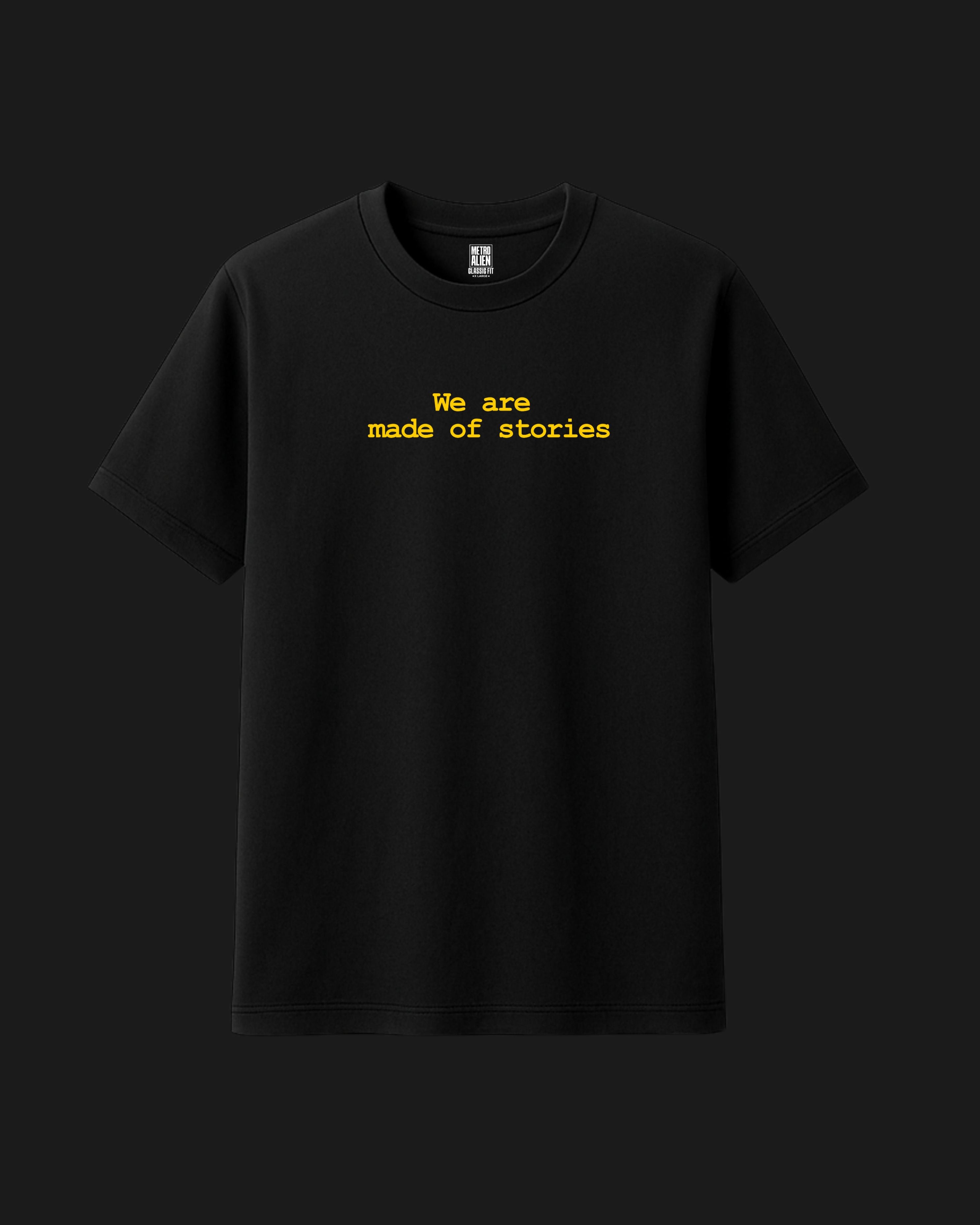 We are Made of Stories - Classic Fit