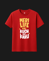 Meri Life Hai Kuch Bhi Karu - Metro Alien Classic T-Shirt | Hindi Attitude Graphic Tee India
