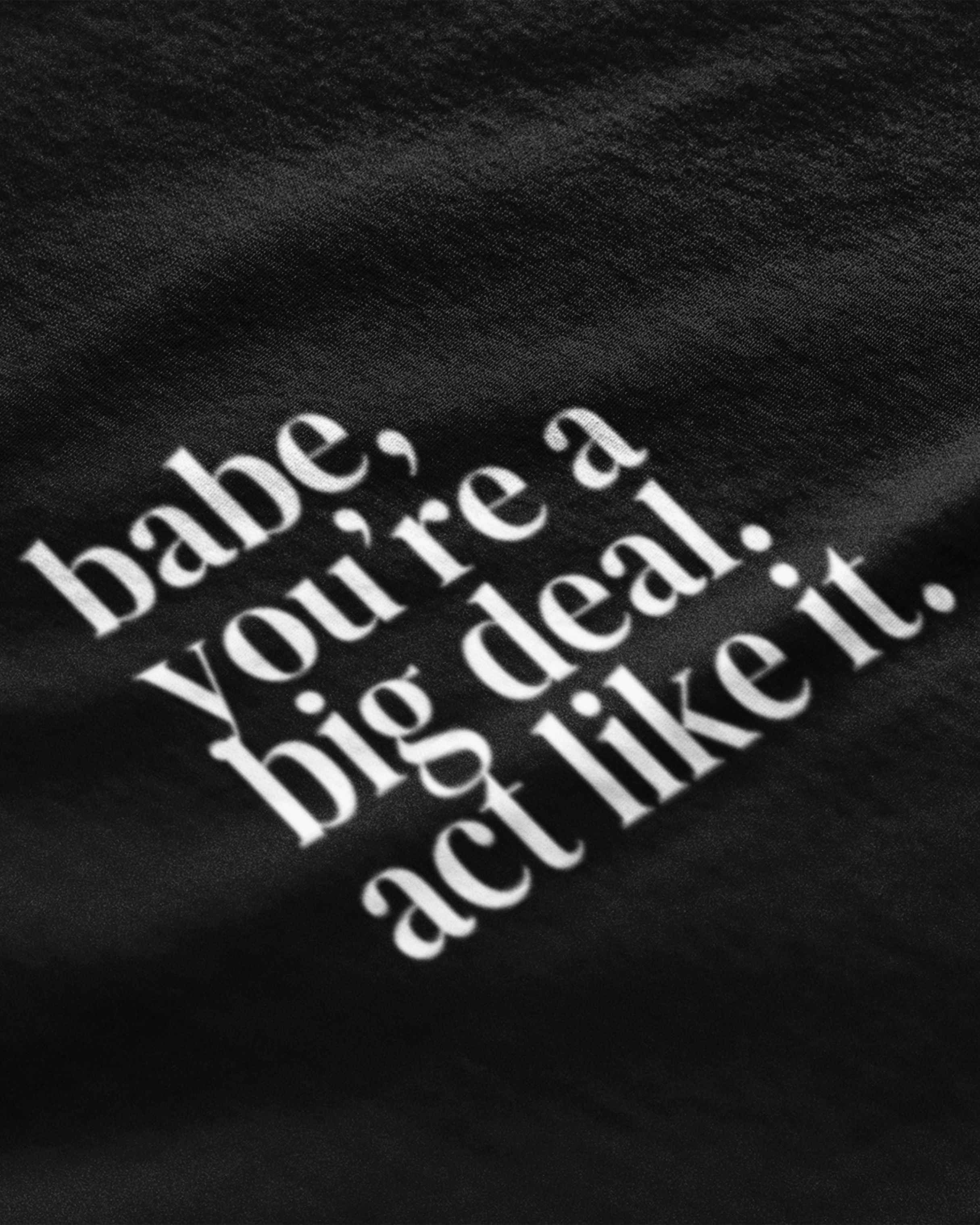 Babe, You're A Big Deal - Crop Top