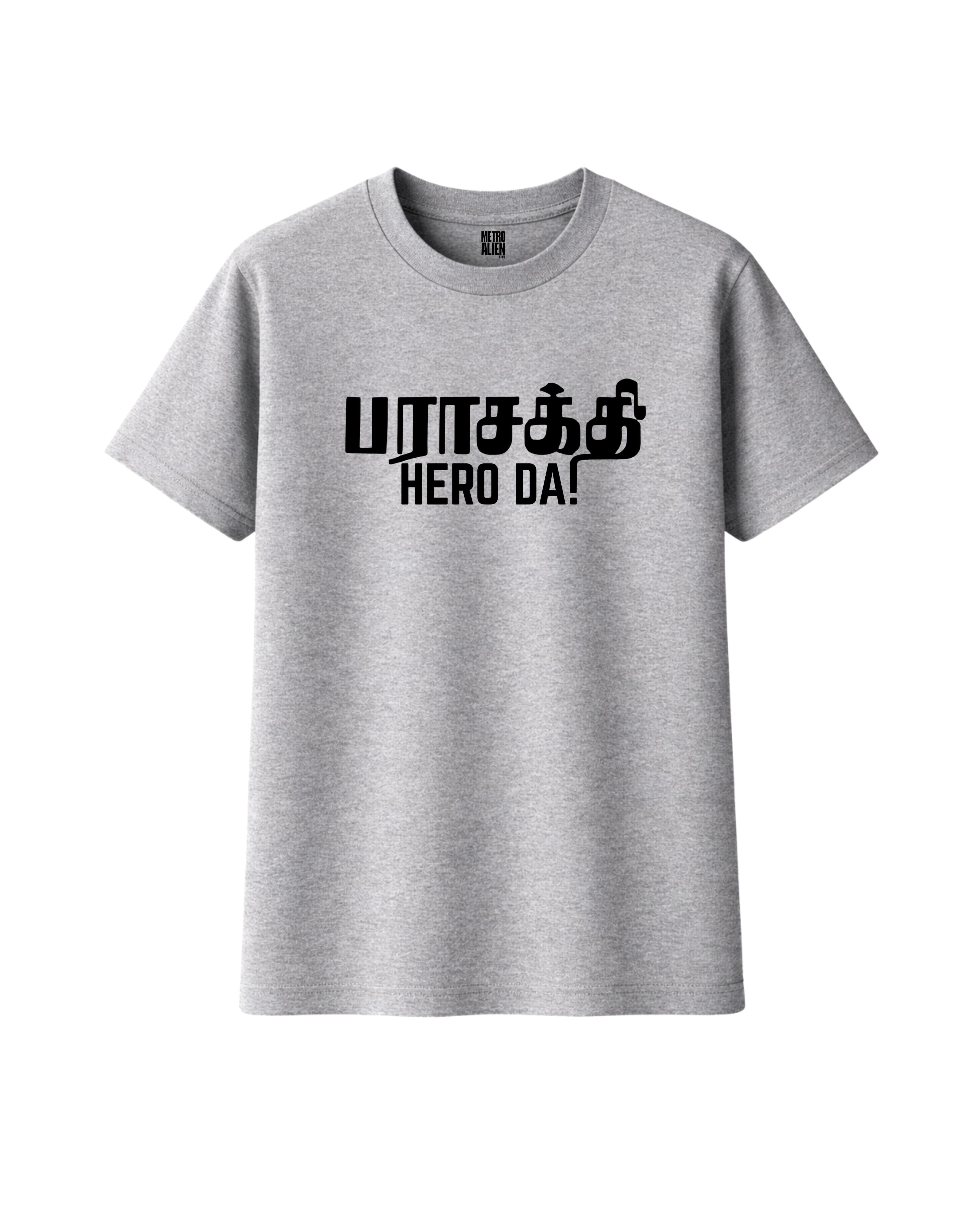 Parasakthi Hero da! - Grey Graphic T-Shirt