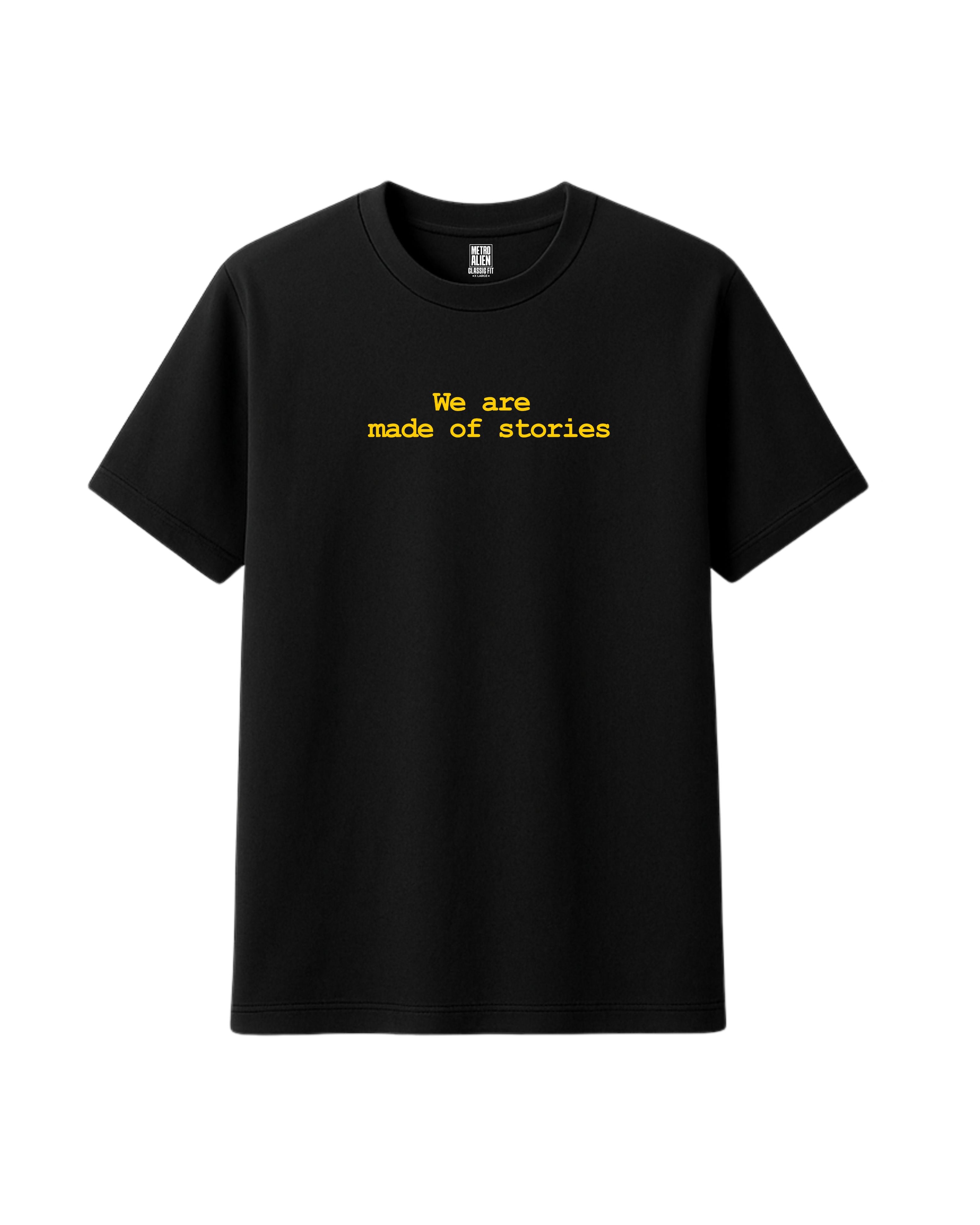 We are Made of Stories - Classic Fit